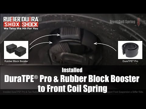 Installed DuraTPE® Pro & Rubber Block Booster to Front Coil Spring